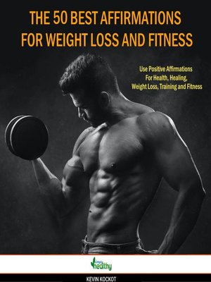 cover image of The 50 Best Affirmations For Weight Loss and Fitness